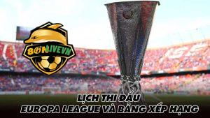 Lịch thi đấu Europa League và bảng xếp hạng