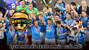 Lịch thi đấu Serie A mùa giải mới